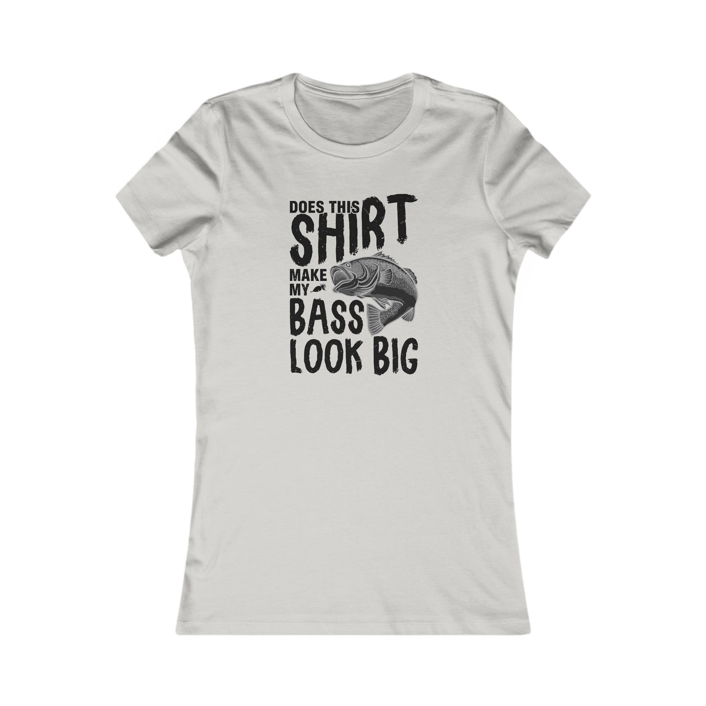 Does This Shirt : Women's Favorite Tee