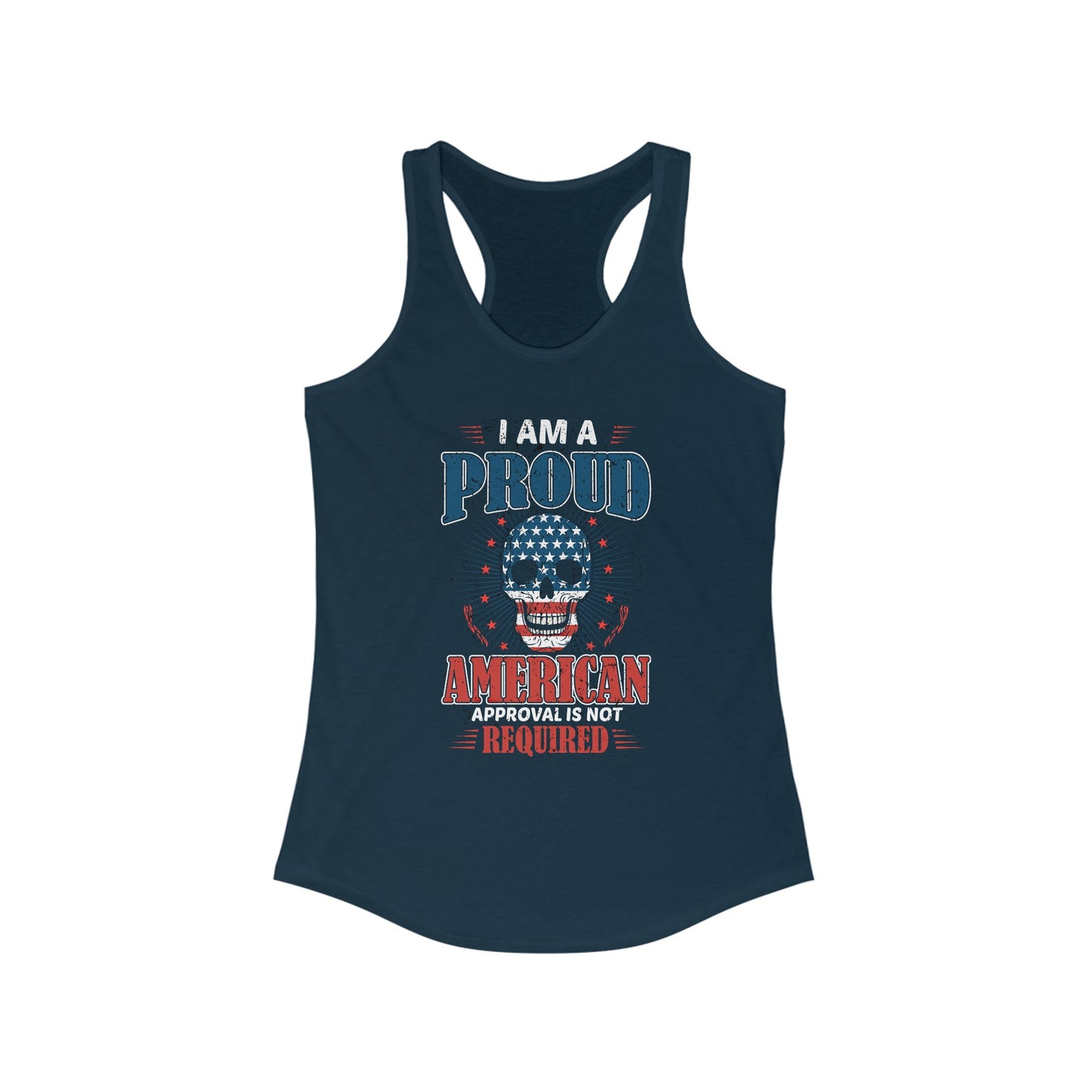 Proud American Approval Not Required : Women's Ideal Racerback Tank