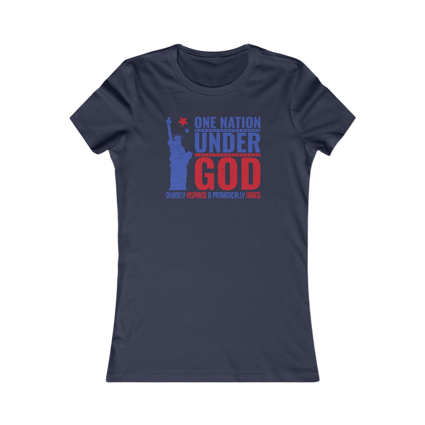 One Nation Under God : Women's Favorite Tee