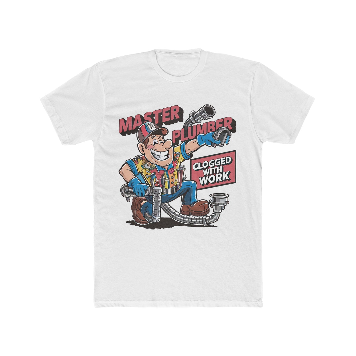 Master Plumber • Clogged with Work : Men's Cotton Crew Tee