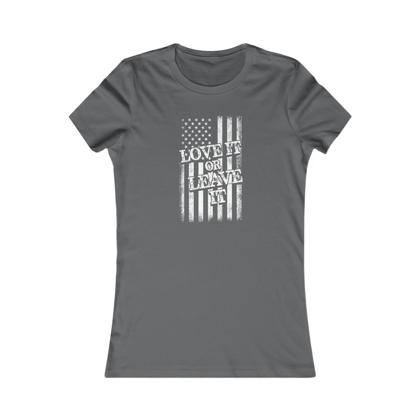 Love It or Leave It : Women's Favorite Tee