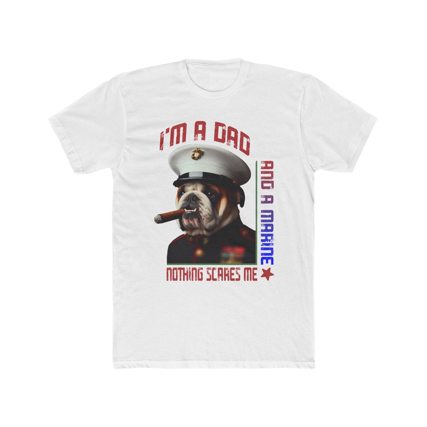 Dad & Marine Nothing Scares Me : Men's Cotton Crew Tee