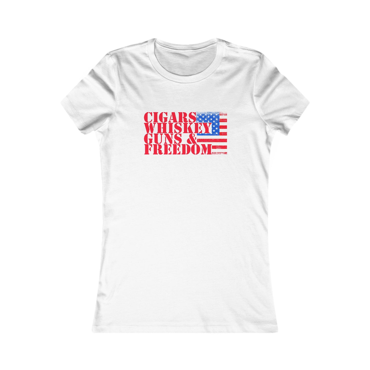 Cigars Whiskey Guns & Freedom : Women's Favorite Tee