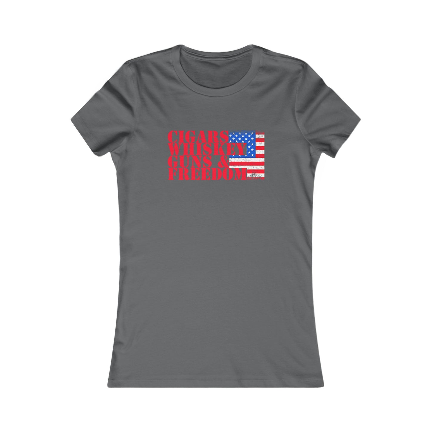 Cigars Whiskey Guns & Freedom : Women's Favorite Tee