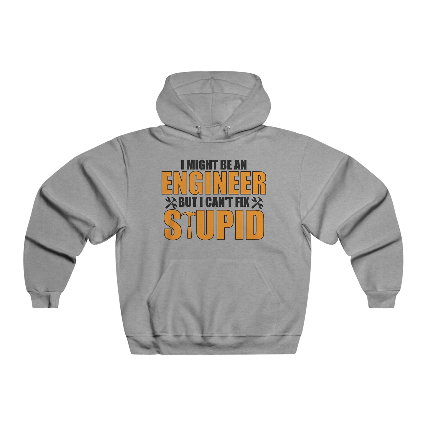 Can't Fix Stupid (Engineer) : Men's NUBLEND® Hooded Sweatshirt