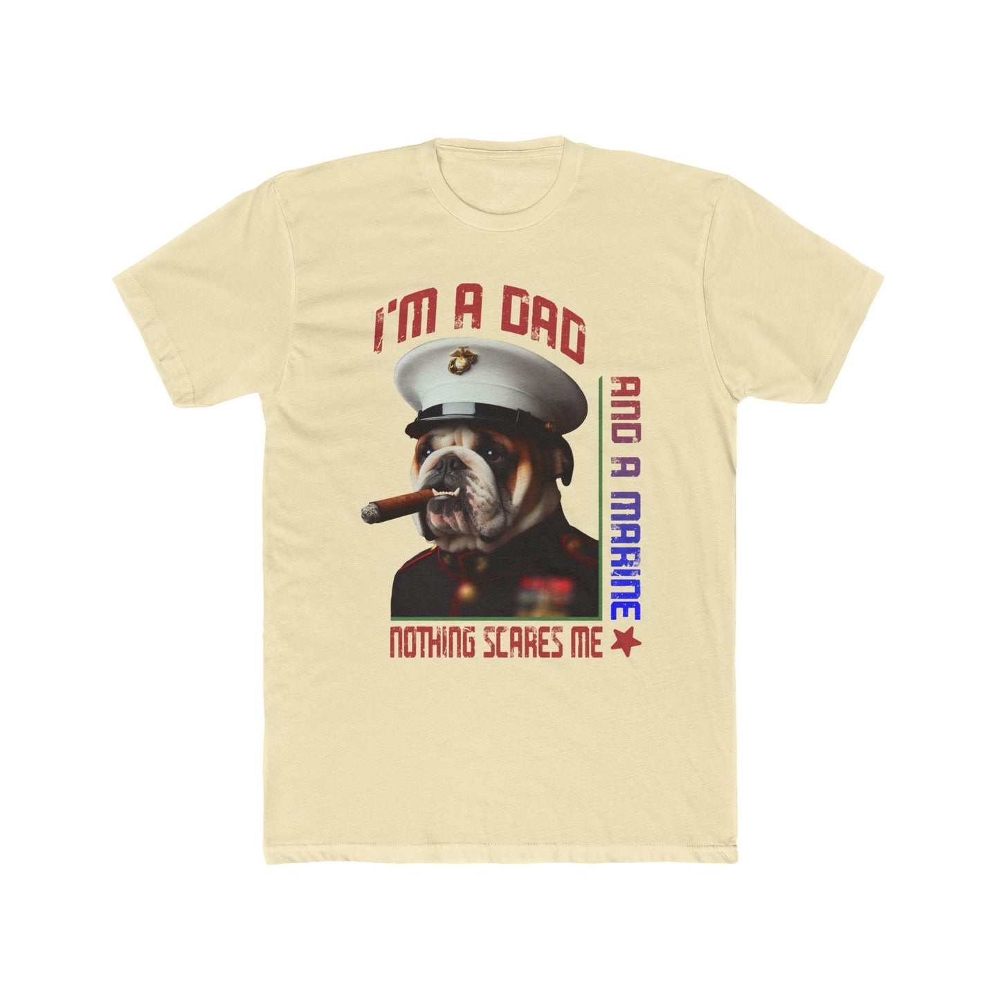 Dad & Marine Nothing Scares Me : Men's Cotton Crew Tee