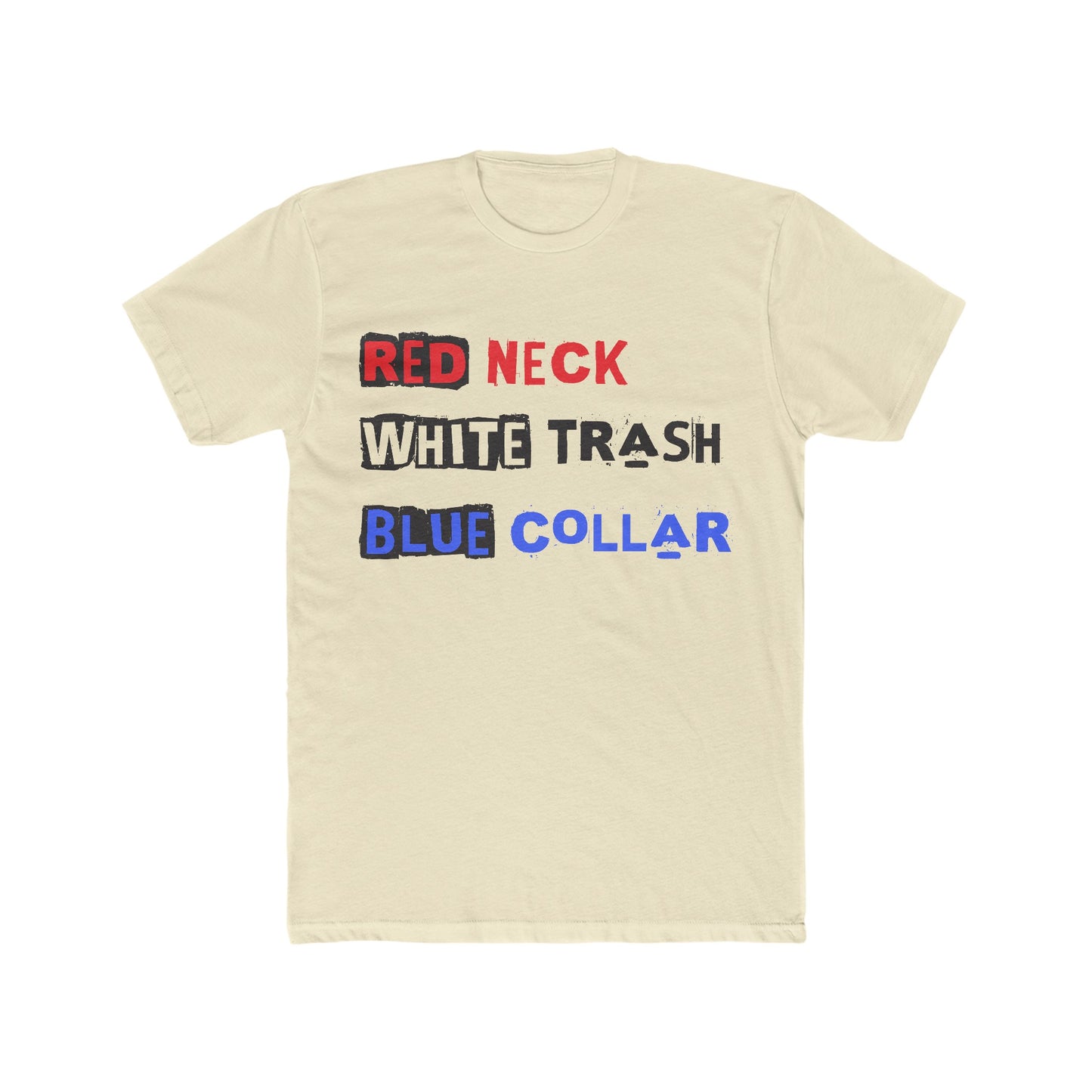 Red Neck White Trash : Men's Cotton Crew Tee