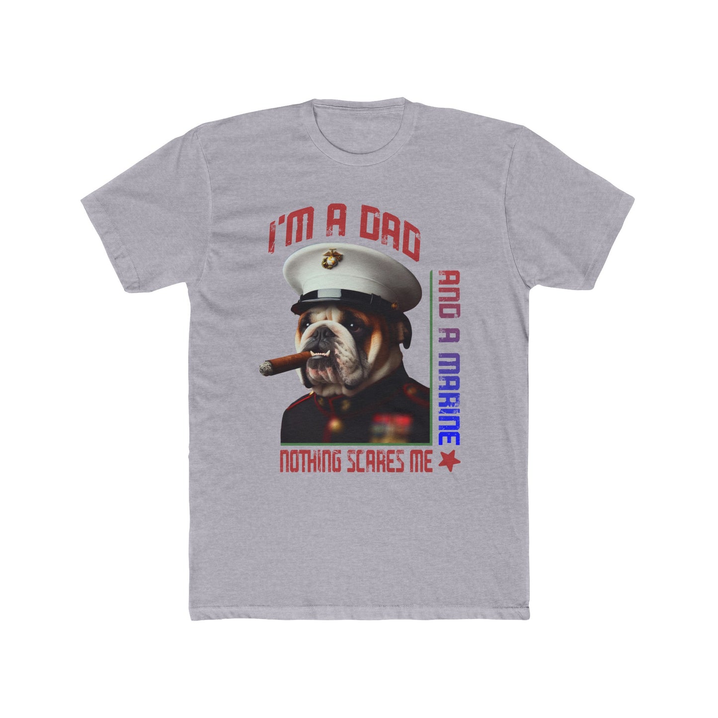 Dad & Marine Nothing Scares Me : Men's Cotton Crew Tee