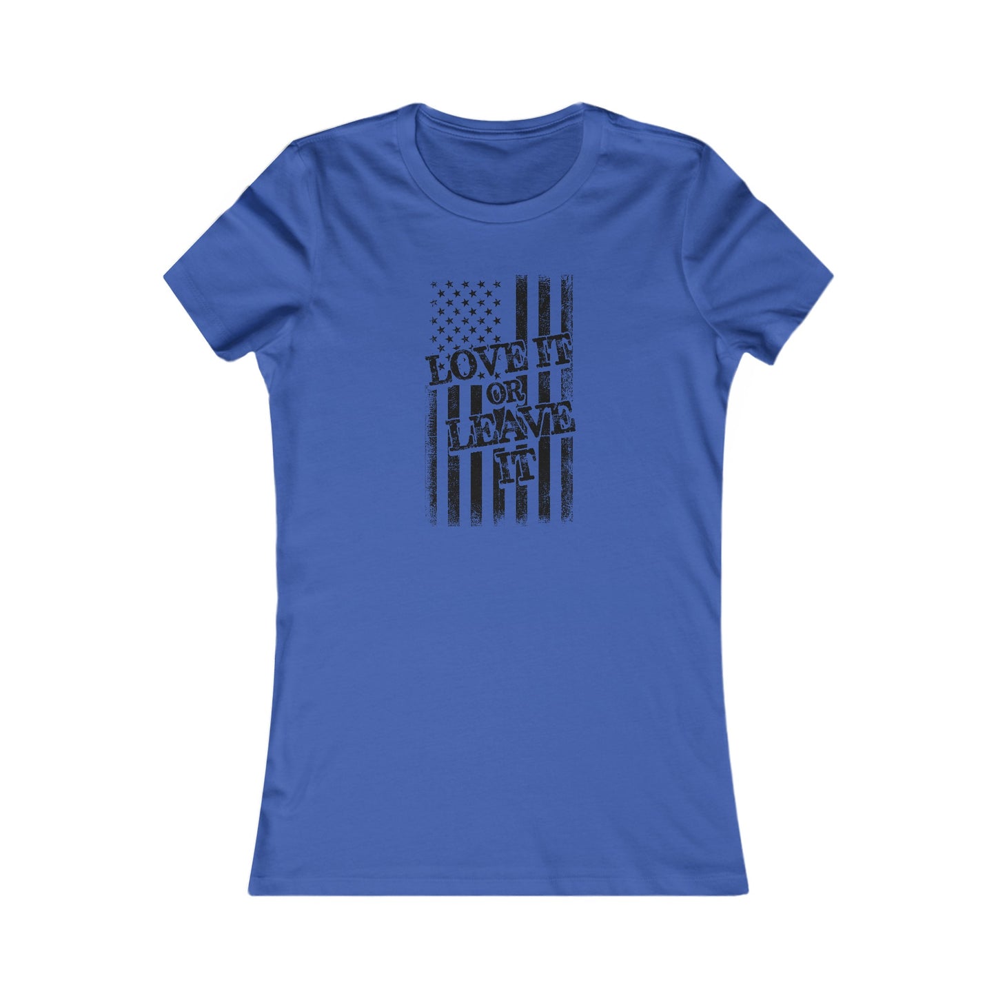 Love It or Leave It : Women's Favorite Tee