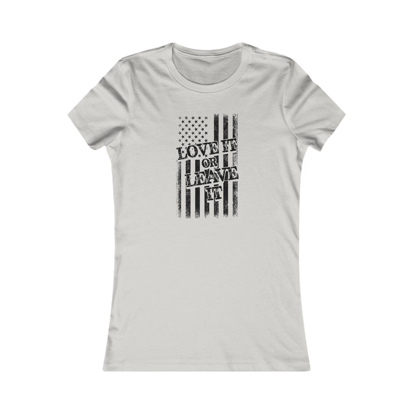 Love It or Leave It : Women's Favorite Tee