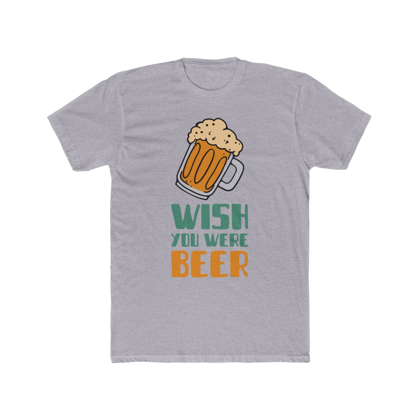 Wish You Were Beer : Men's Cotton Crew Tee