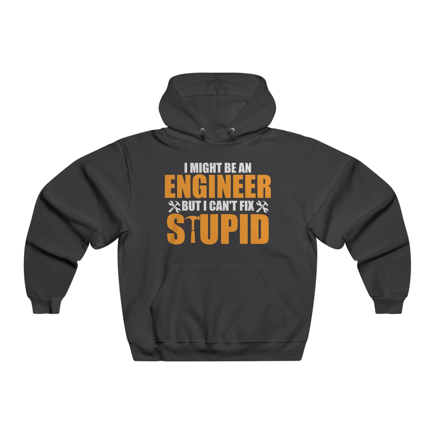 Can't Fix Stupid (Engineer) : Men's NUBLEND® Hooded Sweatshirt