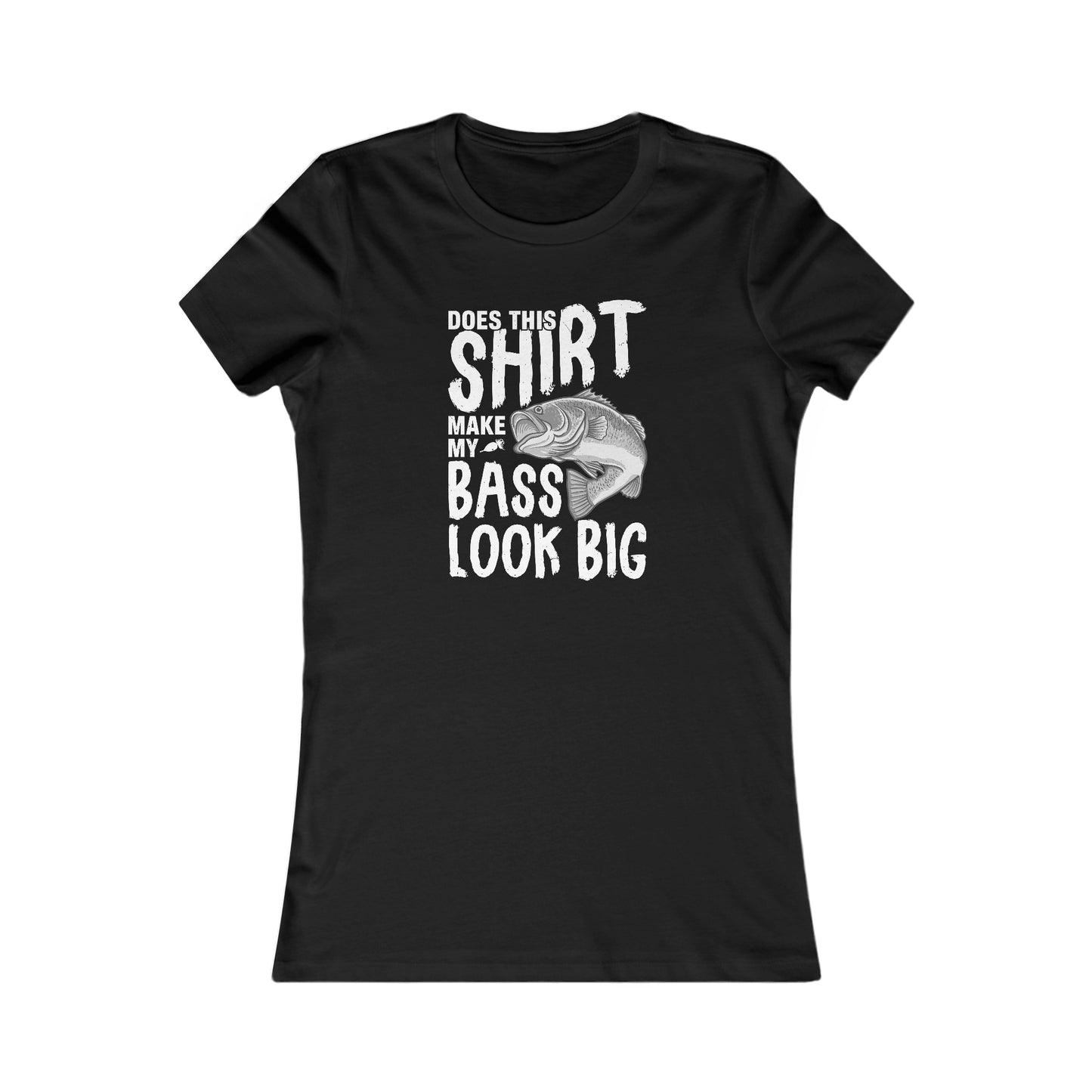 Does This Shirt : Women's Favorite Tee