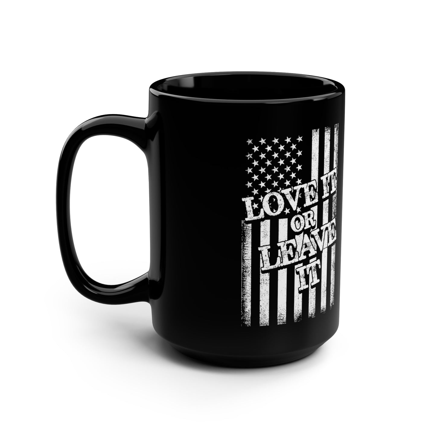 Love It or Leave It : Black Mug, 15oz