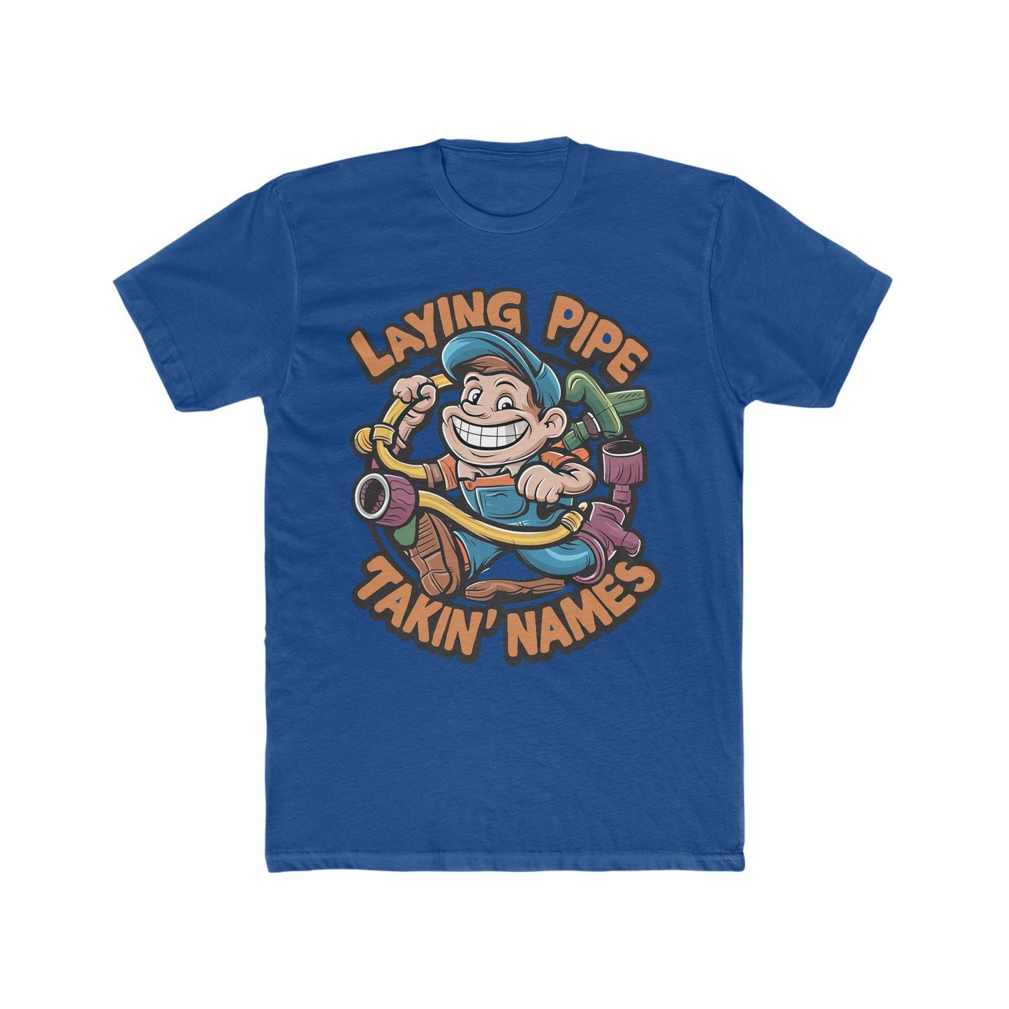 Laying Pipe Takin' Names (Young Plumber) : Men's Cotton Crew Tee