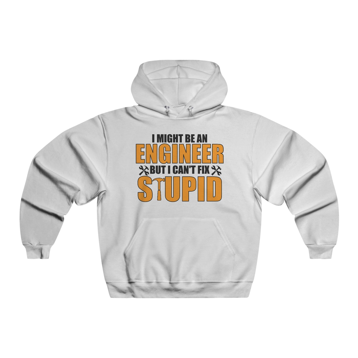 Can't Fix Stupid (Engineer) : Men's NUBLEND® Hooded Sweatshirt