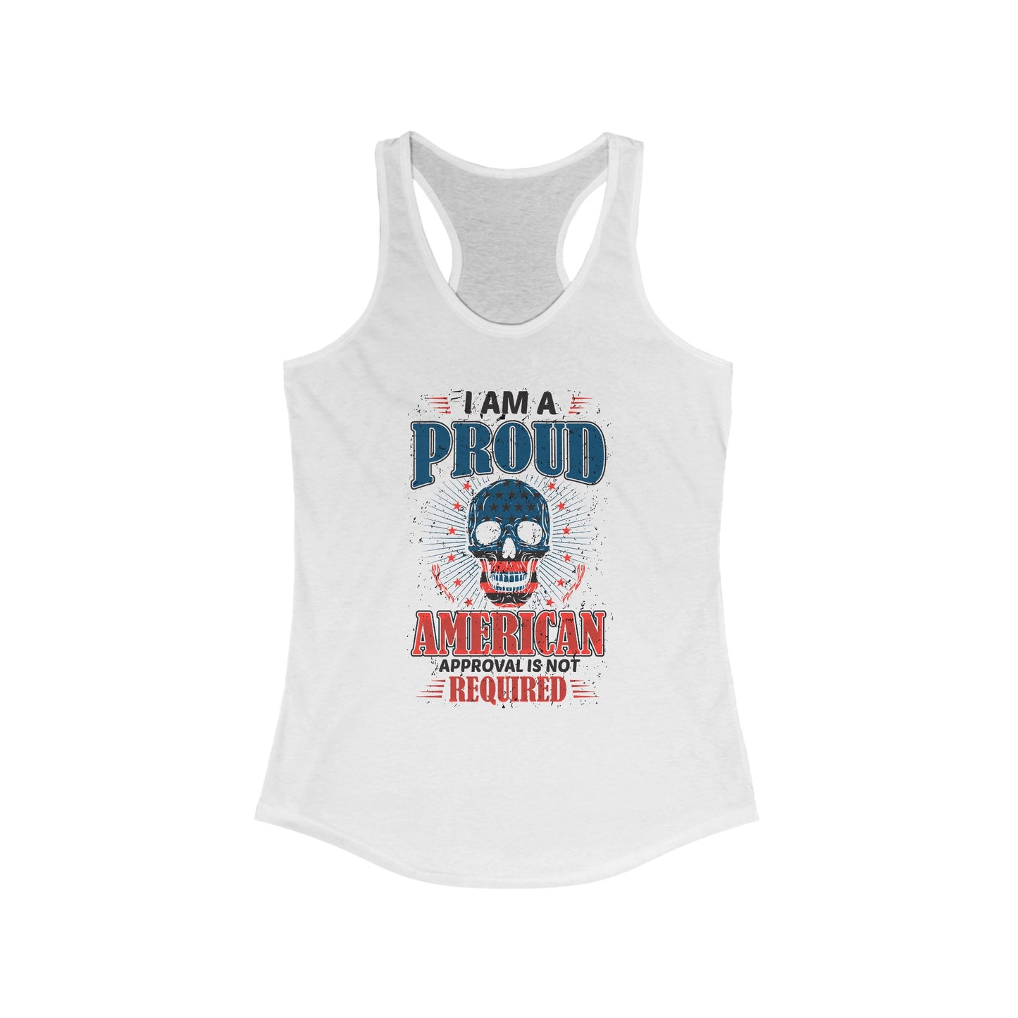 Proud American Approval Not Required : Women's Ideal Racerback Tank