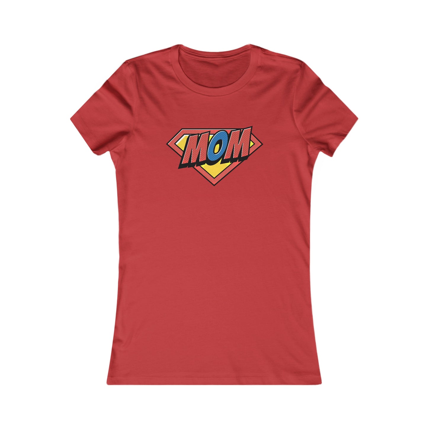 Super Mom : Women's Favorite Tee