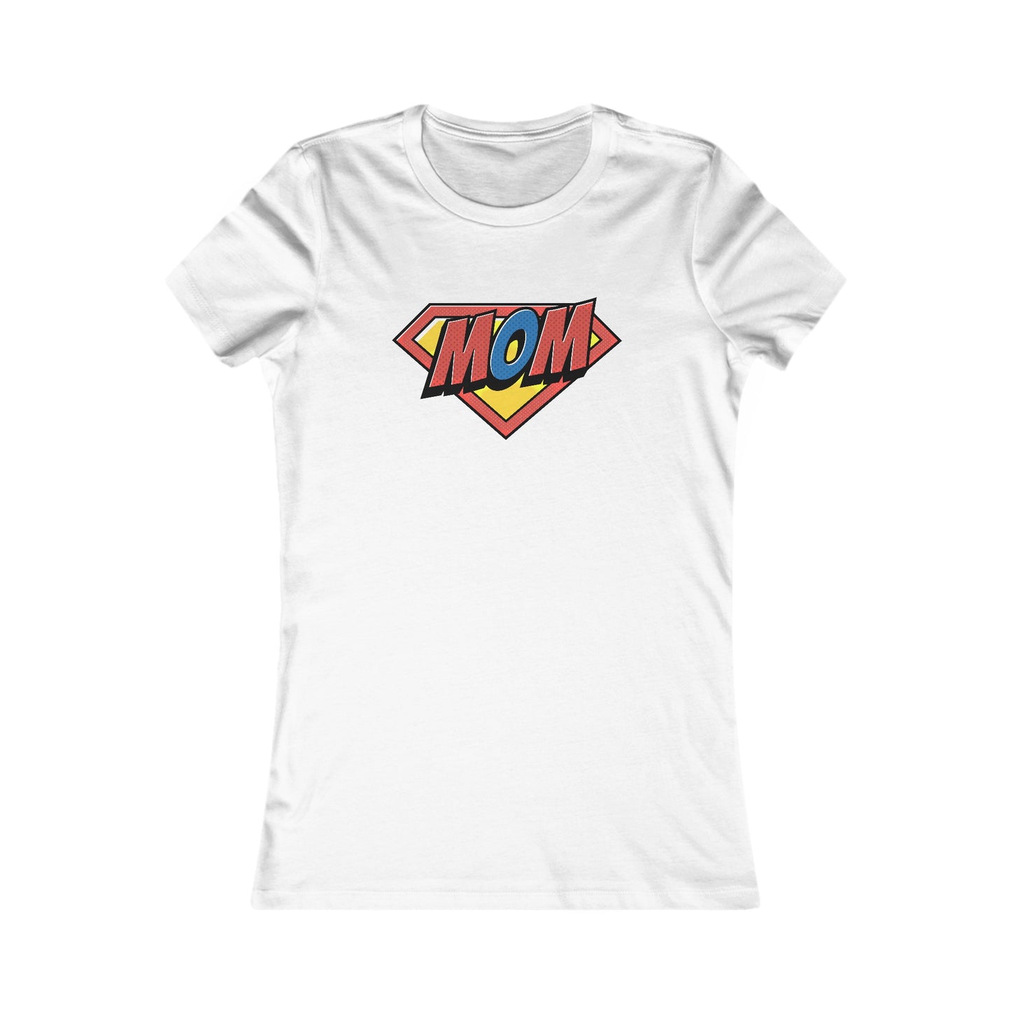 Super Mom : Women's Favorite Tee